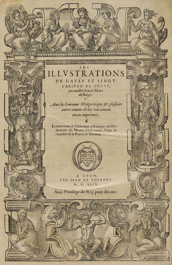 Le Maire de Belges, J., - Les illustrations de Gaule ... 1549